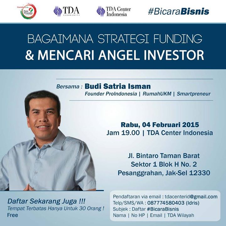 4 Februari 2015 Bagaimana Strategi Funding & Mencari Angel Investor - TDA Center Indonesia Forum