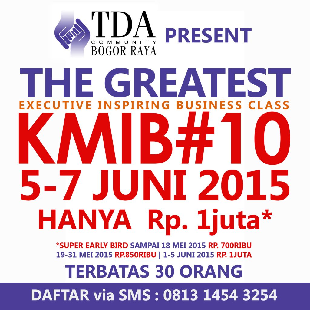 5 - 7 Juni 2015 Kelompok Mentoring Bisnis #10 - TDA Bogor Raya Forum