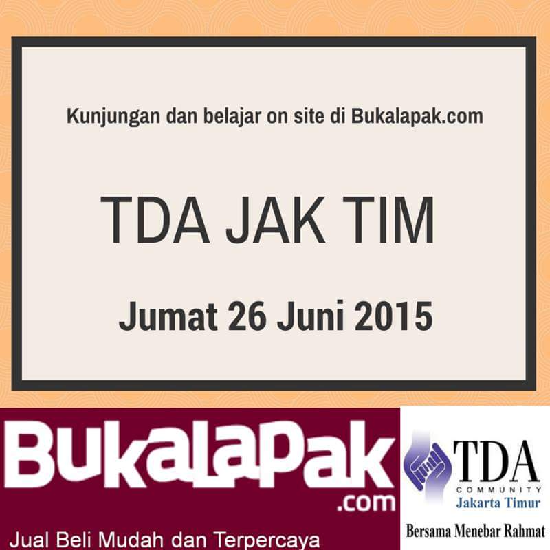 26 Juni 2015 Kunjungan Bisnis di Bukalapak.com - TDA Jakarta Timur Forum