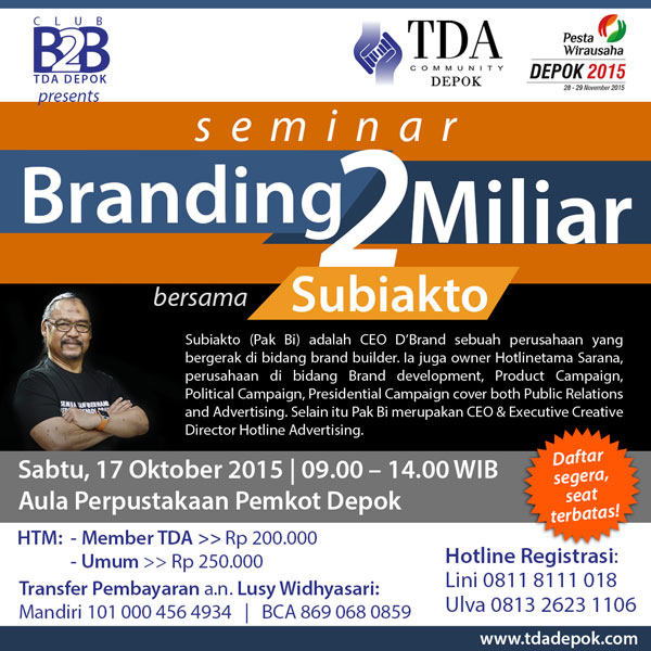 17 Oktober 2015 Seminar 'BRANDING 2 MILIAR' Bersama Pakar Branding Subiakto - TDA Depok Forum