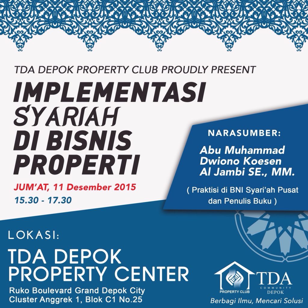 11 Desember 2015 Ngobrol Properti 'Implementasi Syariah di Bisnis Properti' - TDA Depok Forum
