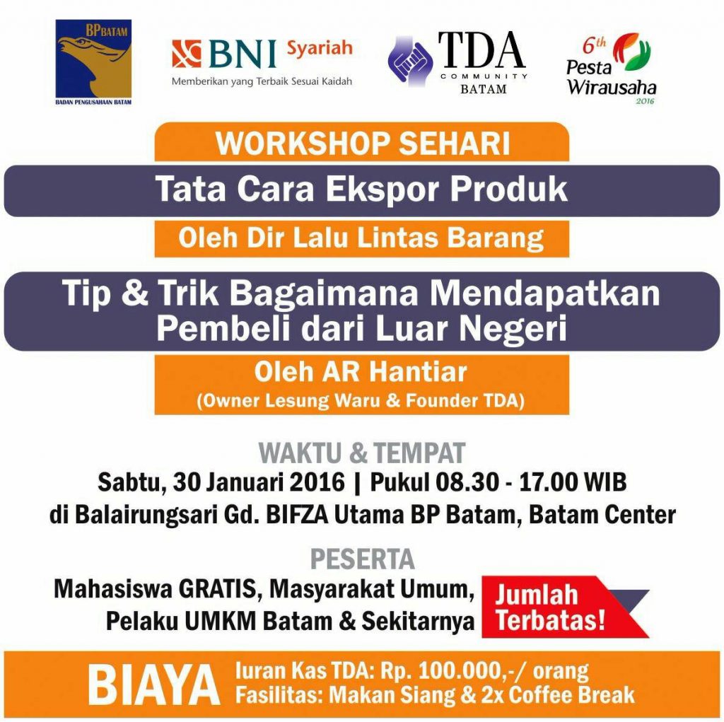 30 Januari 2016 Workshop 'Tata Cara Ekspor Produk ke Luar Negeri & Impor Bahan Baku' - TDA Batam Forum
