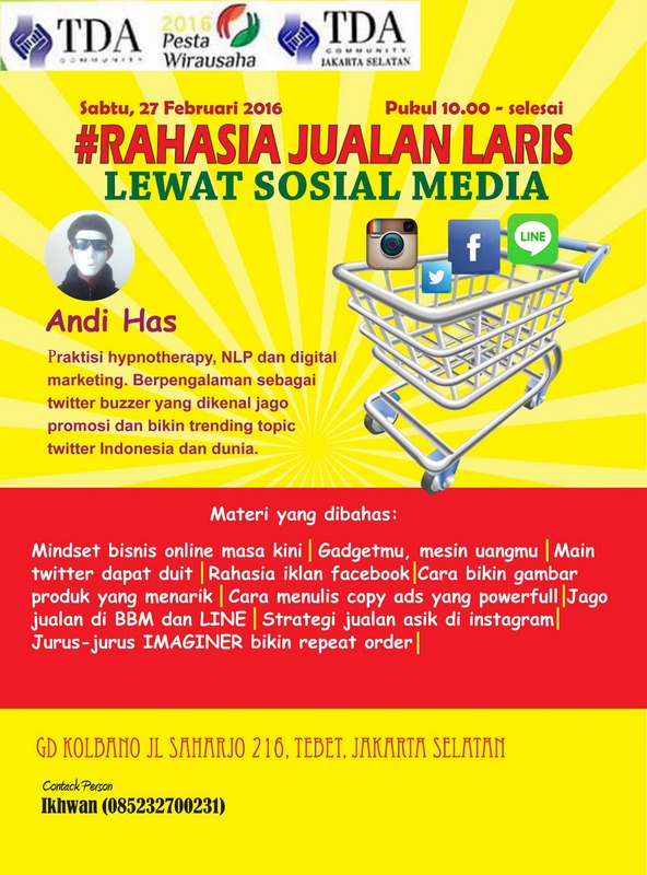 27 Februari 2016 Sharing Bisnis 'Rahasia Jualan Laris di Sosial Media' - TDA Jakarta Selatan Forum