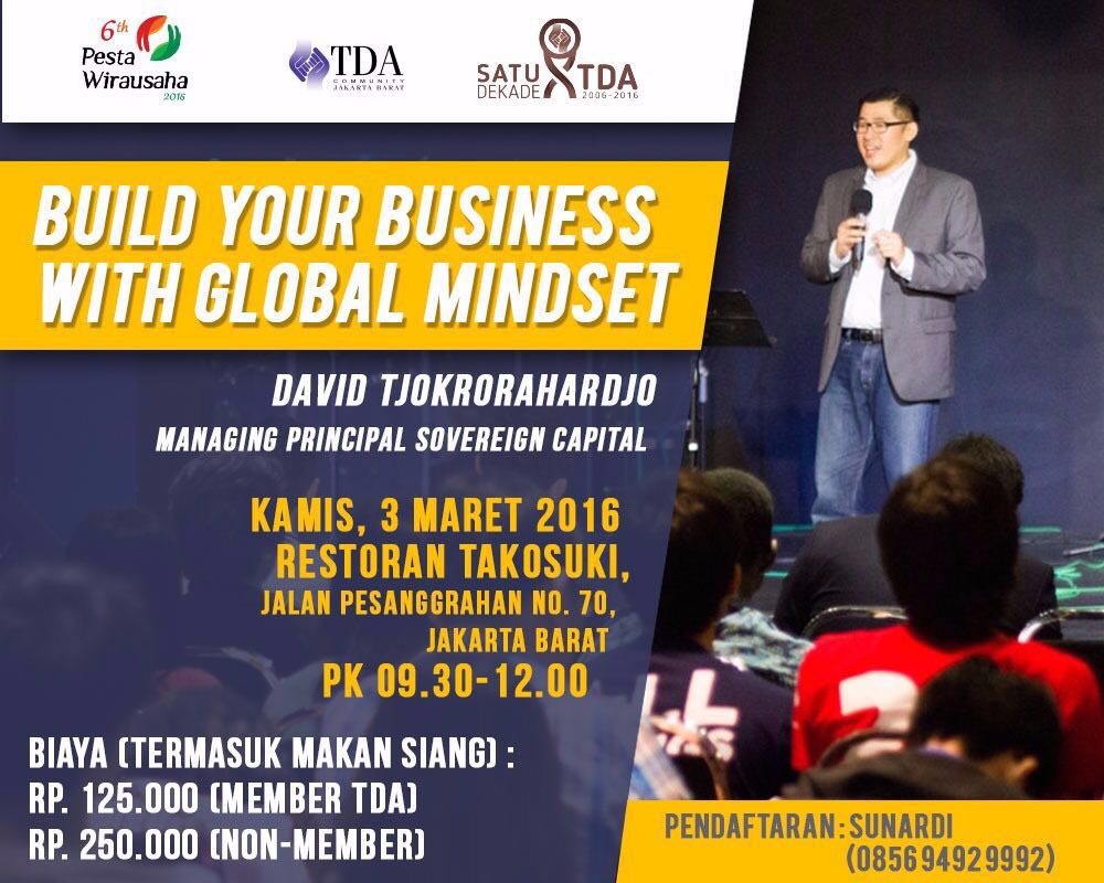 3 Maret 2016 Seminar 'Build Your Business with Global Mindset' - TDA Jakarta Barat Forum