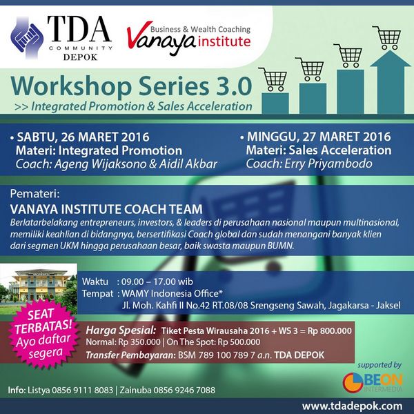 26 - 27 Maret 2016 Workshop Series 3.0 'Integrated Promotion & Sales Acceleration' - TDA Depok Forum