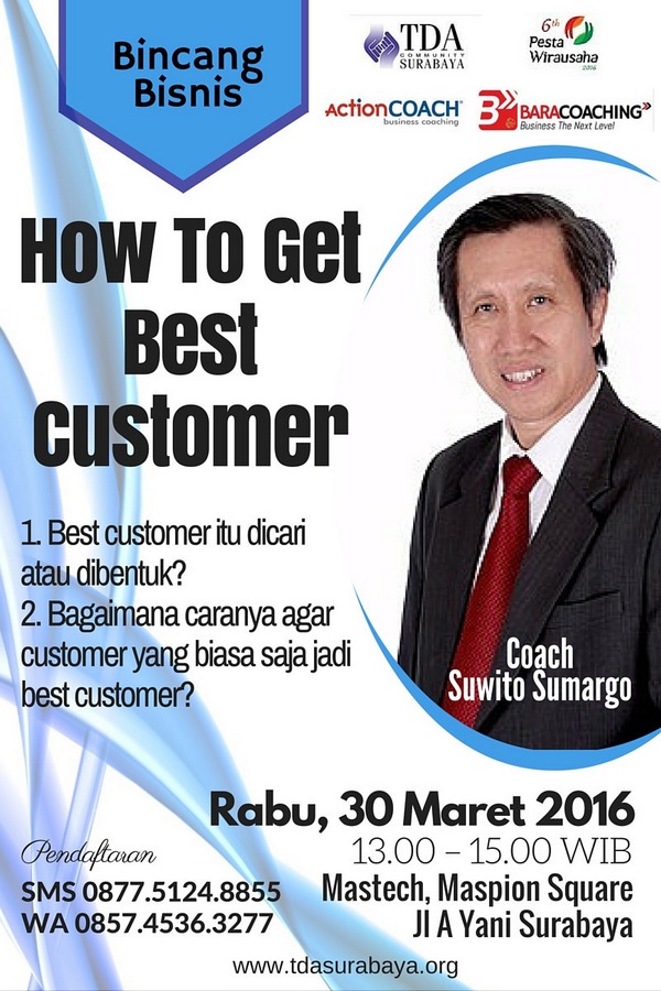 30 Maret 2016 Bincang Bisnis 'How to Get Best Customer' - TDA Surabaya Forum