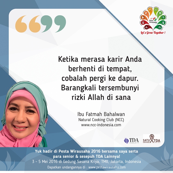 Dari Dapur Rumahnya, Fatmah Bahalwan Menginspirasi Banyak Pebisnis Kuliner - Pesta Wirausaha 2016