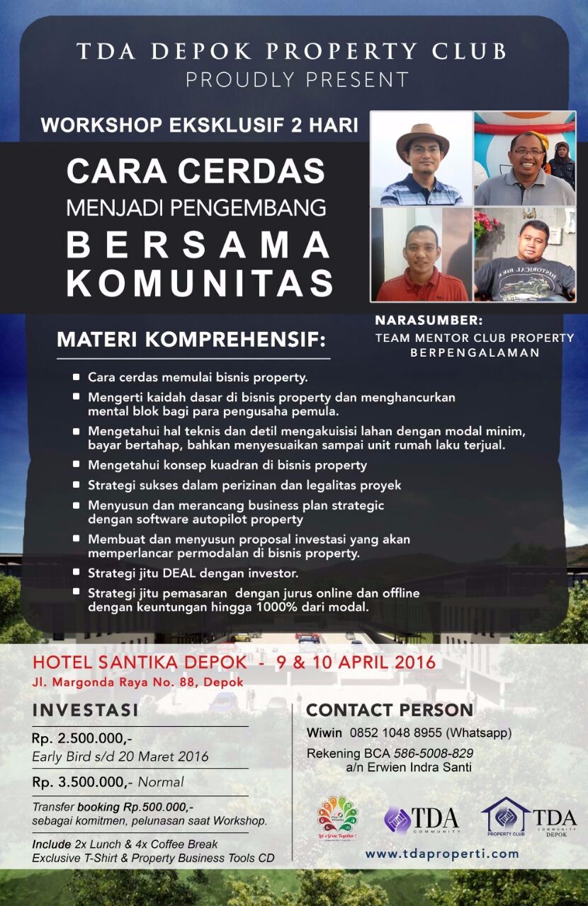 9 – 10 April 2016 Workshop Property ‘Cara Cerdas Menjadi Pengembang Bersama Komunitas’ – TDA Depok Forum