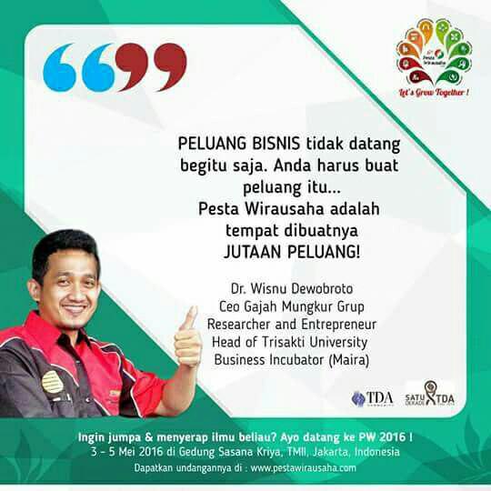 Wisnu Dewobroto, Pendidik dan Praktisi Bisnis Berbagi Menjadi Entrepreneur dengan Pola Pikir yang Benar di Pesta Wirausaha 2016