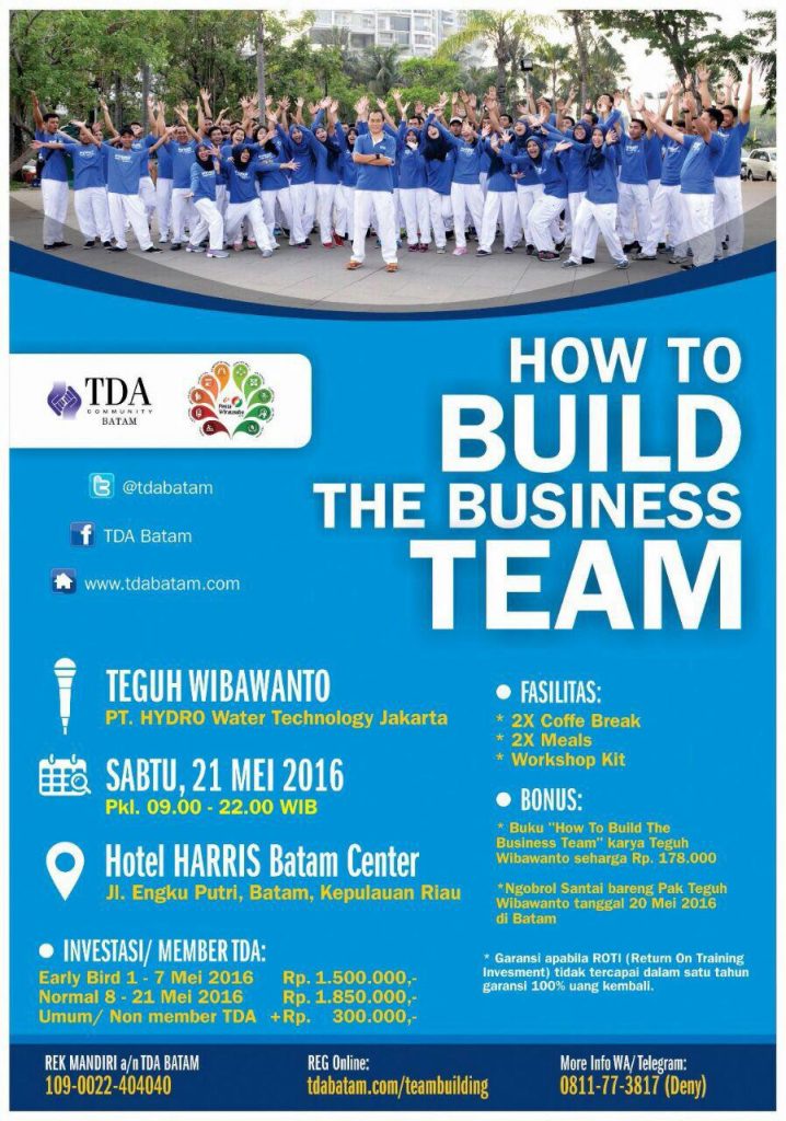 21 Mei 2016 workshop 'How to Build The Business Team' - TDA Batam Forum