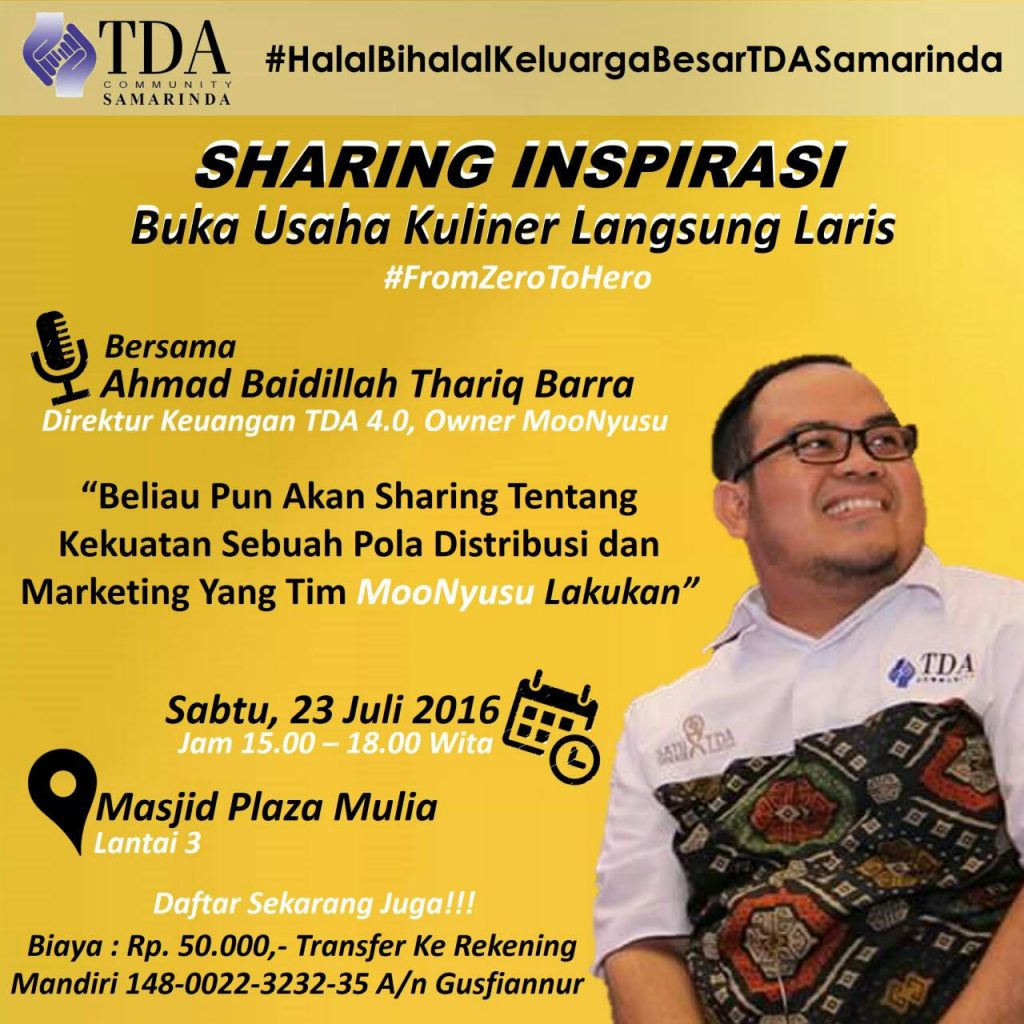 23 Juli 2016 Berbagi Inspirasi Usaha Kuliner & Halal Bi Halal - TDA Samarinda Forum