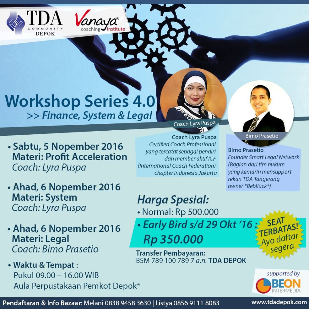 5-6 November 2016 Workshop Series 4.0 'Financial, System & Legal' - TDA Depok Forum