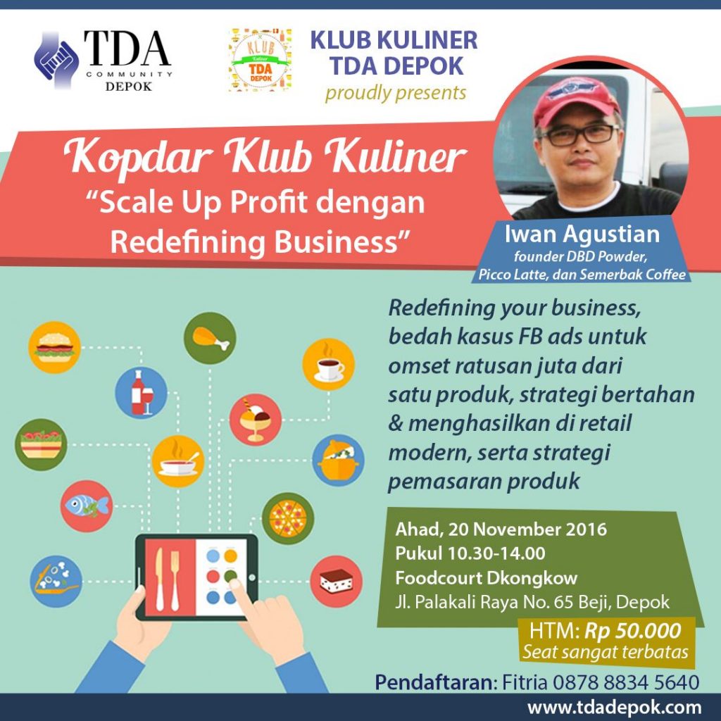 Kopdar Klub Kuliner 'Scale Up Profit dengan Redefining Business' - TDA Depok Forum (20 November 2016)