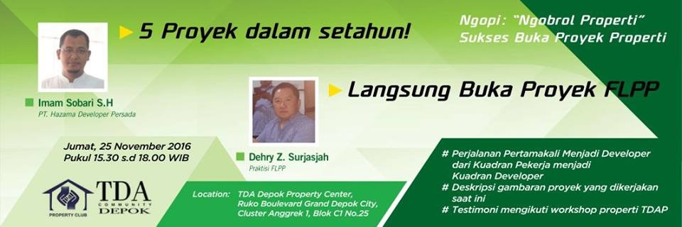 Ngobrol Properti 'Sukses Buka Proyek Properti' - TDA Depok Forum (25 November 2016)