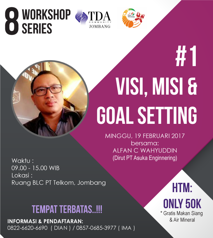 Workshop Series #1 'Visi, Misi, and Goal Setting' - TDA Jombang Forum (19 Februari 2017)