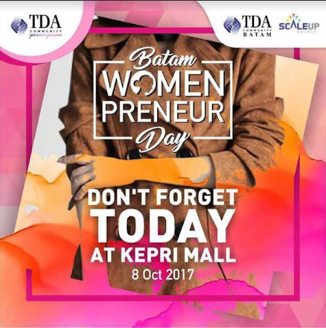 TDA PEREMPUAN – TDA BATAM “Batam’s Womenpreneur Day”