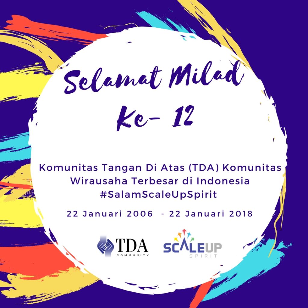 Selamat Milad TDA ke - 12 #SalamScaleUpSp12it
